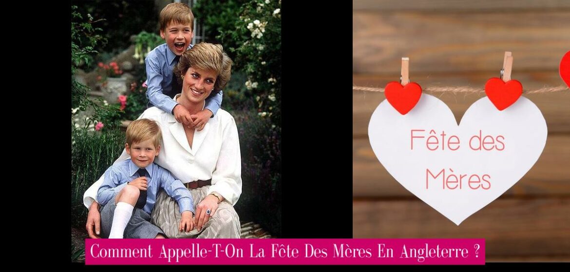 comment-appelle-t-on-la-fete-des-meres-en-angleterre