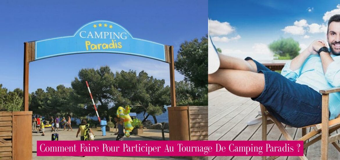 comment-faire-pour-participer-au-tournage-de-camping-paradis