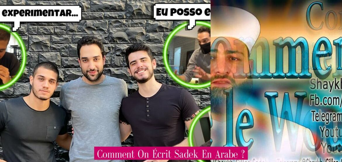 comment-on-ecrit-sadek-en-arabe