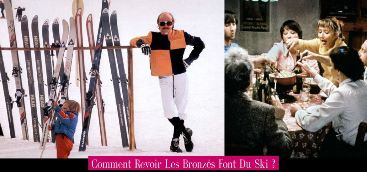 comment-revoir-les-bronzes-font-du-ski