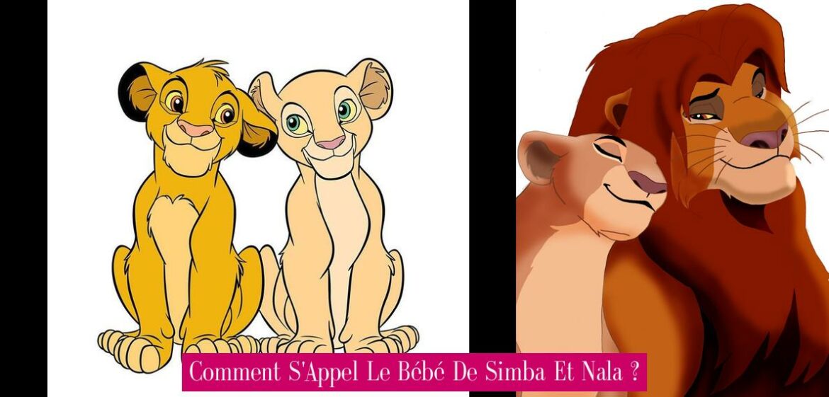 comment-s-appel-le-bebe-de-simba-et-nala