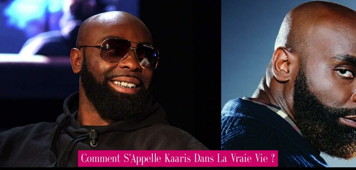 comment-s-appelle-kaaris-dans-la-vraie-vie