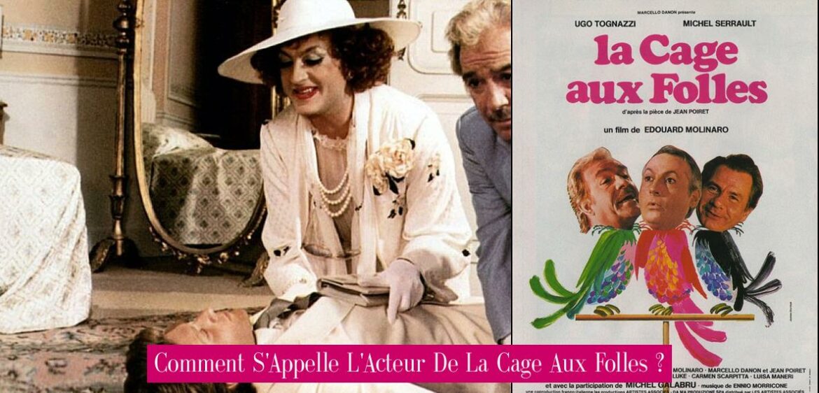 comment-s-appelle-l-acteur-de-la-cage-aux-folles
