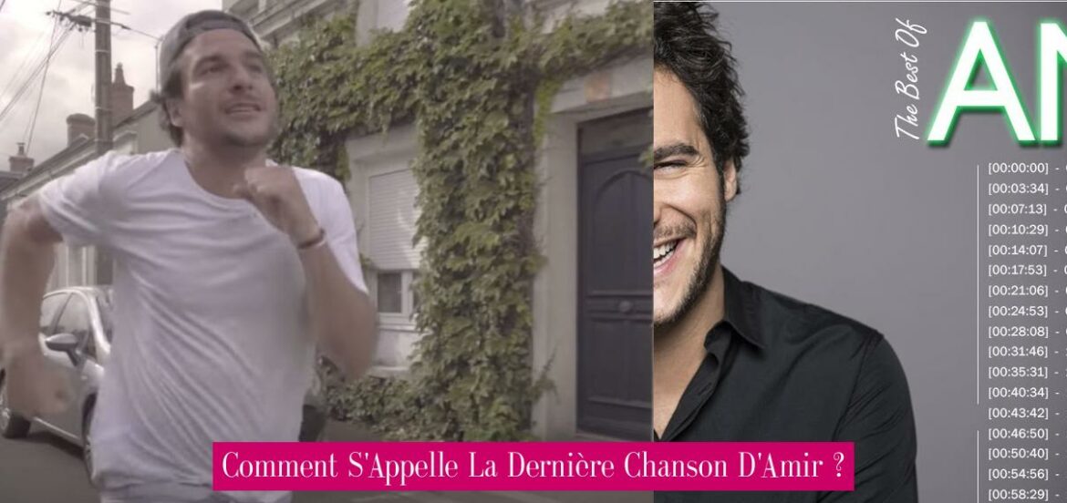 comment-s-appelle-la-derniere-chanson-d-amir