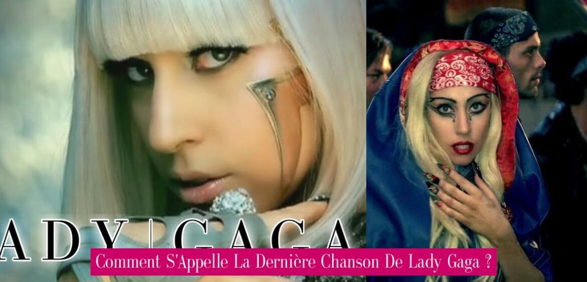 comment-s-appelle-la-derniere-chanson-de-lady-gaga