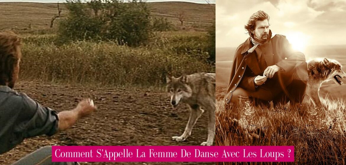 comment-s-appelle-la-femme-de-danse-avec-les-loups