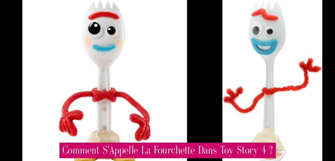 comment-s-appelle-la-fourchette-dans-toy-story-4