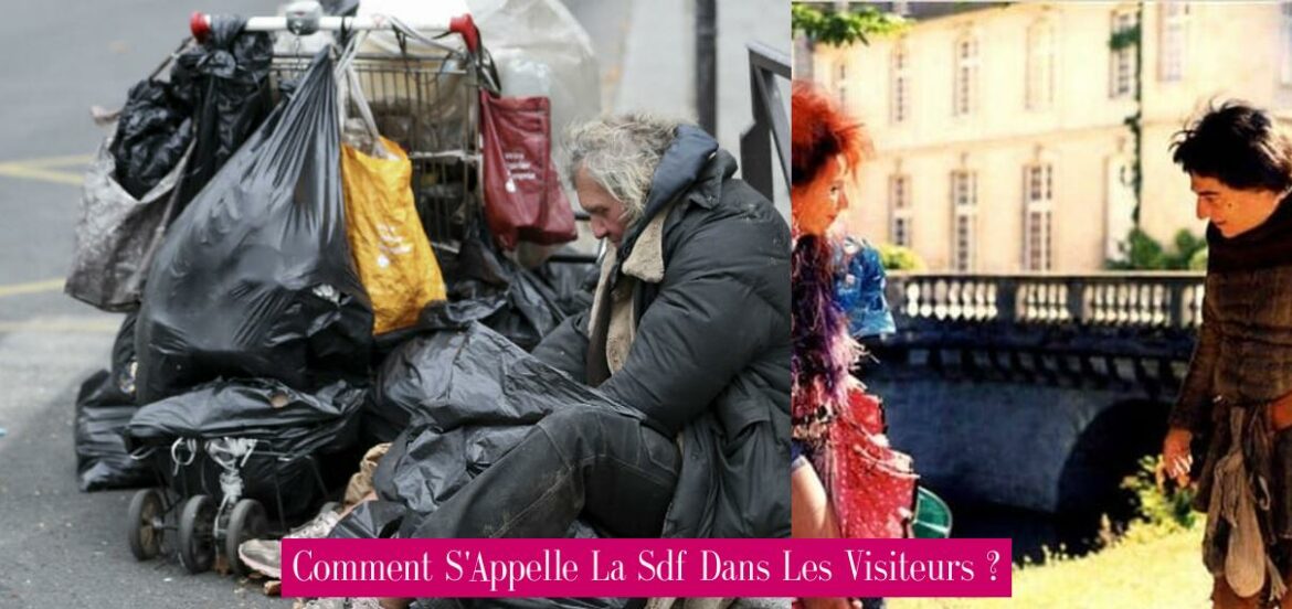 comment-s-appelle-la-sdf-dans-les-visiteurs