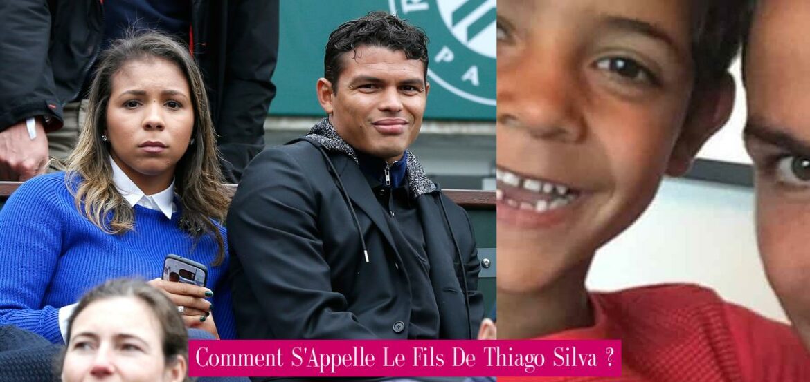 comment-s-appelle-le-fils-de-thiago-silva
