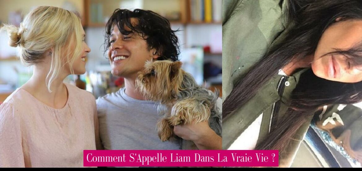comment-s-appelle-liam-dans-la-vraie-vie