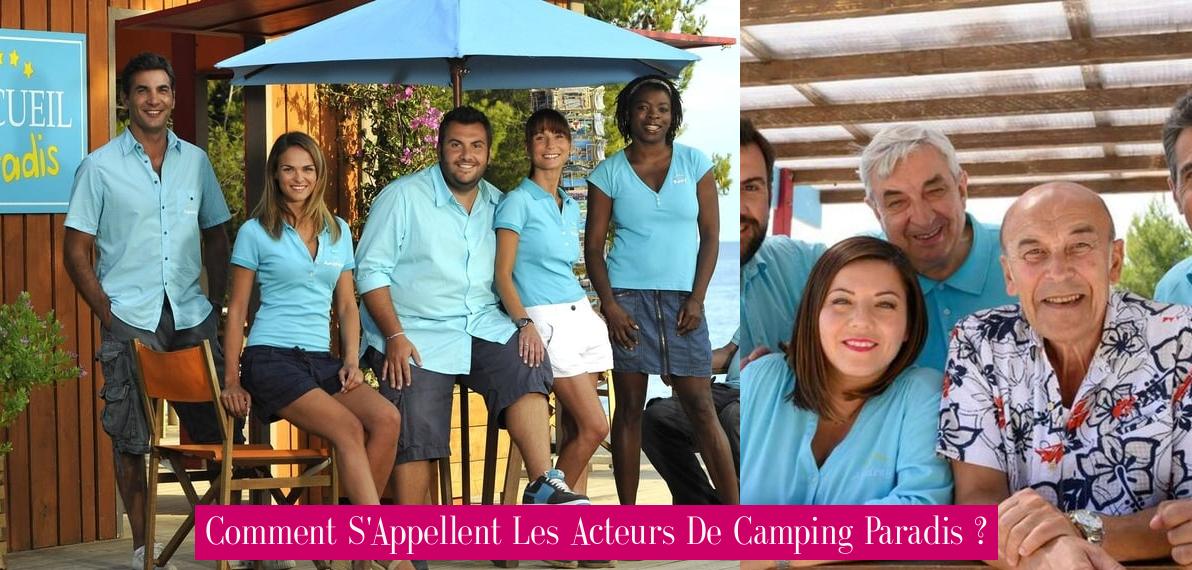 Comment S'Appellent Les Acteurs De Camping Paradis ? - Revue Stars