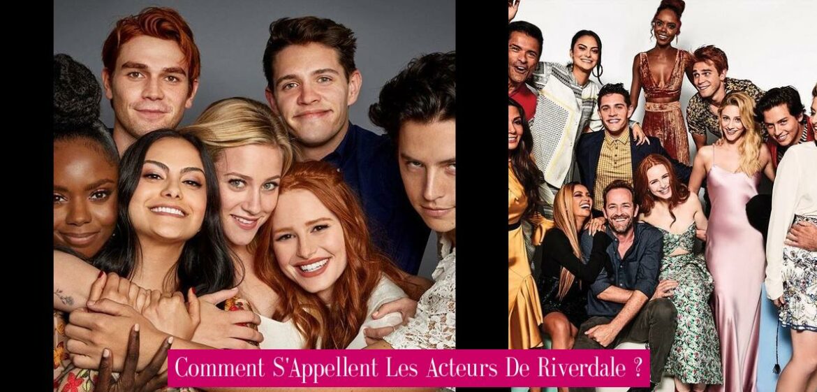 comment-s-appellent-les-acteurs-de-riverdale