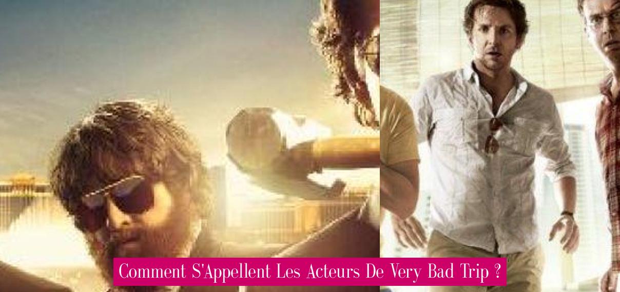 Comment S'Appellent Les Acteurs De Very Bad Trip ? - Revue Stars