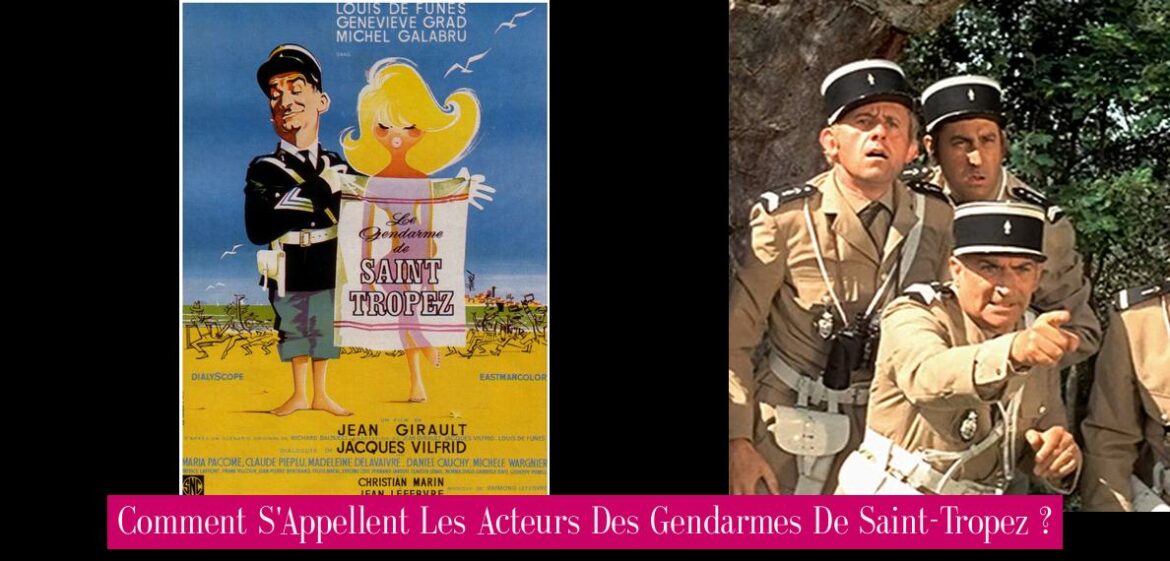 comment-s-appellent-les-acteurs-des-gendarmes-de-saint-tropez
