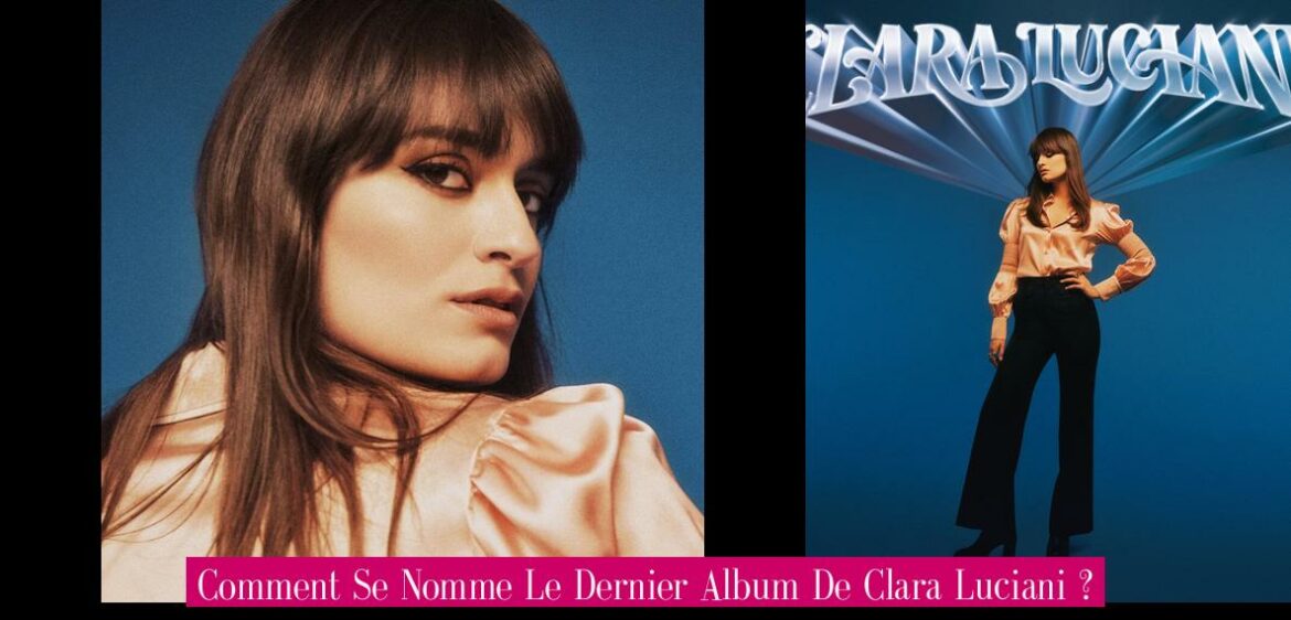 comment-se-nomme-le-dernier-album-de-clara-luciani