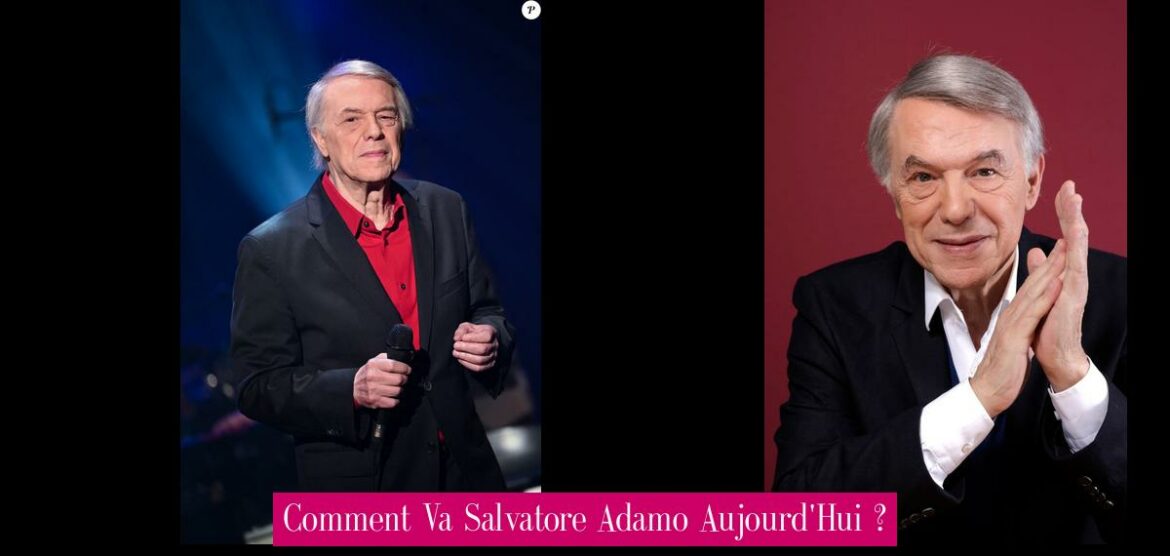 comment-va-salvatore-adamo-aujourd-hui