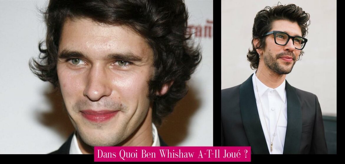 dans-quoi-ben-whishaw-a-t-il-joue