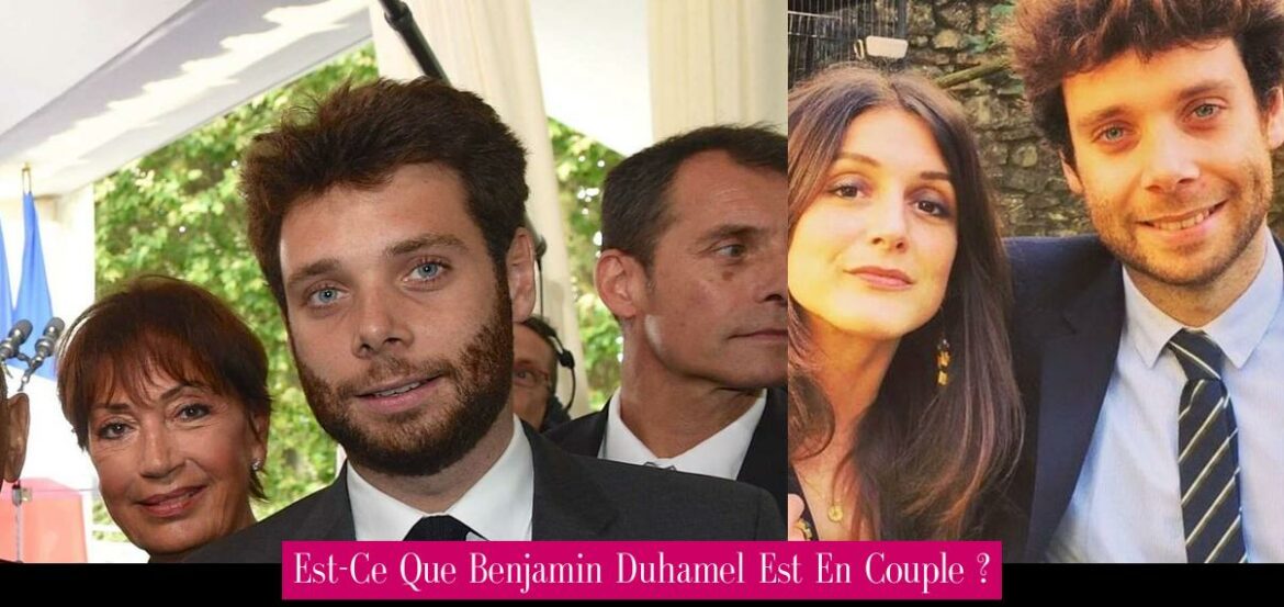est-ce-que-benjamin-duhamel-est-en-couple