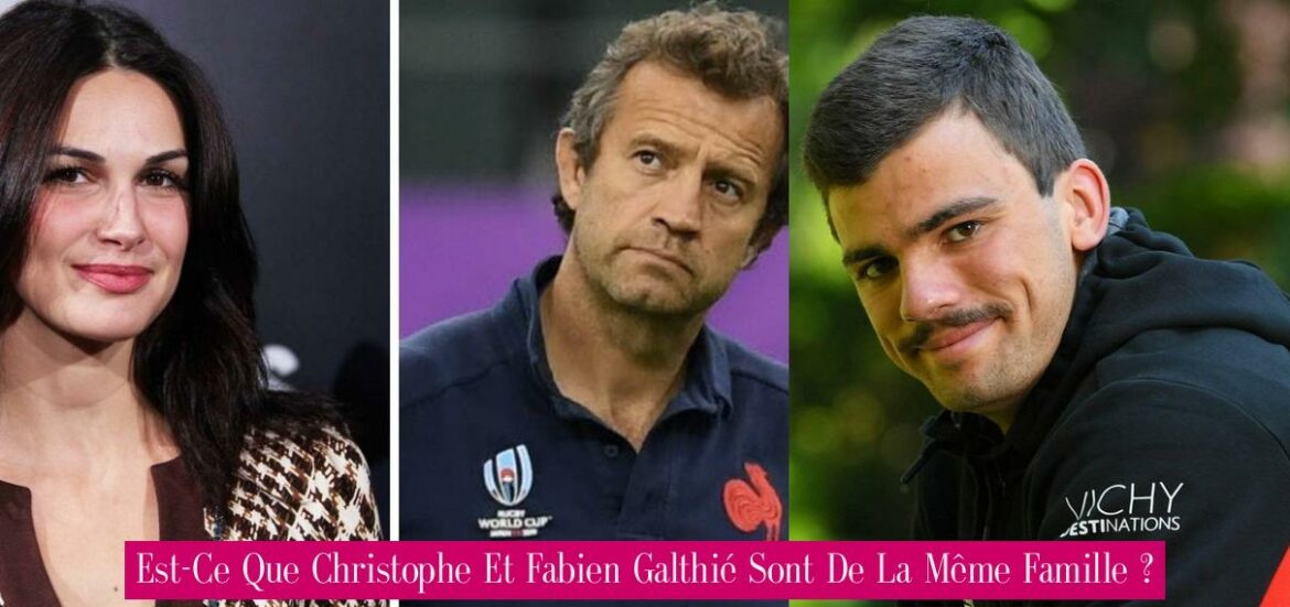 est-ce-que-christophe-et-fabien-galthie-sont-de-la-meme-famille