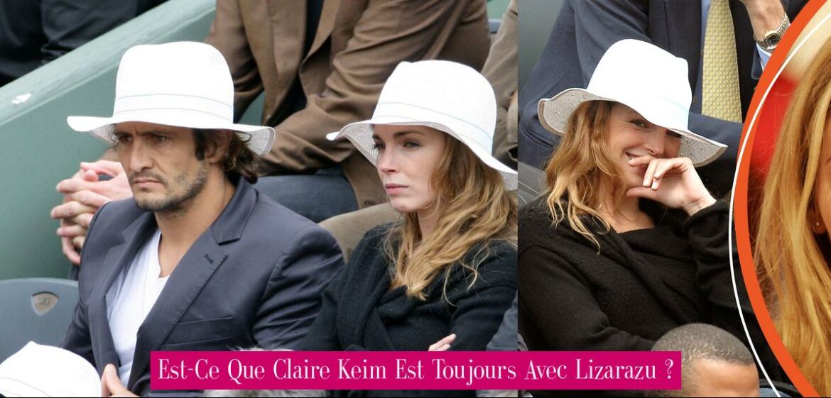 est-ce-que-claire-keim-est-toujours-avec-lizarazu