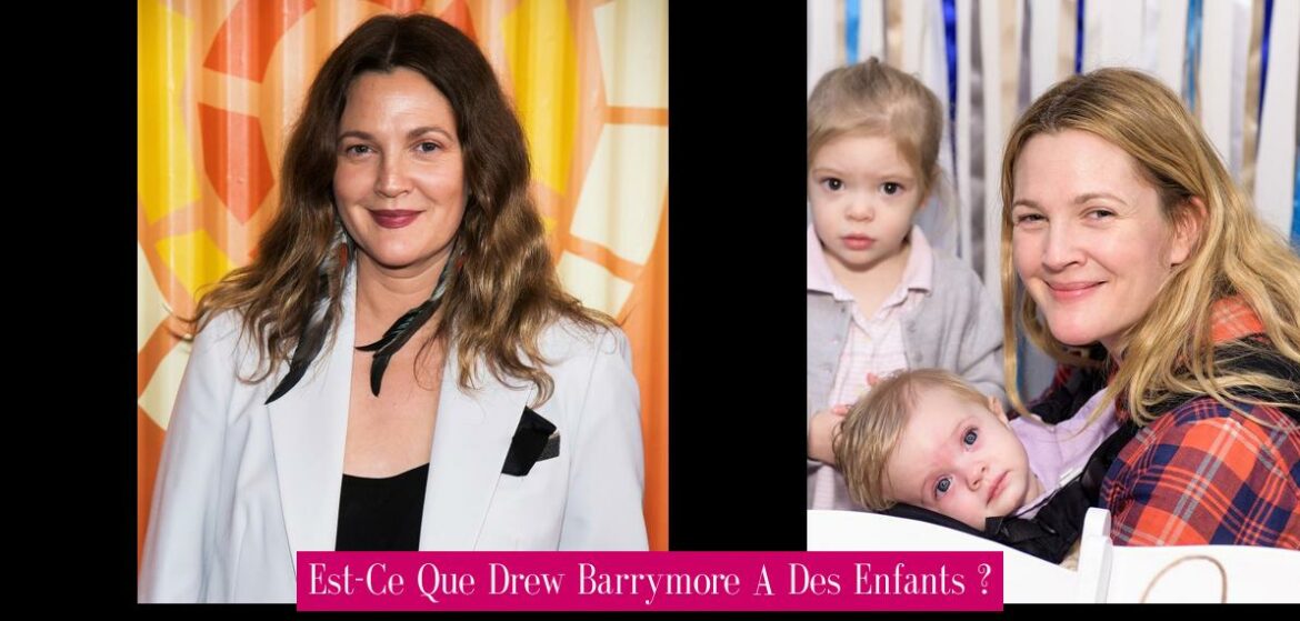 est-ce-que-drew-barrymore-a-des-enfants