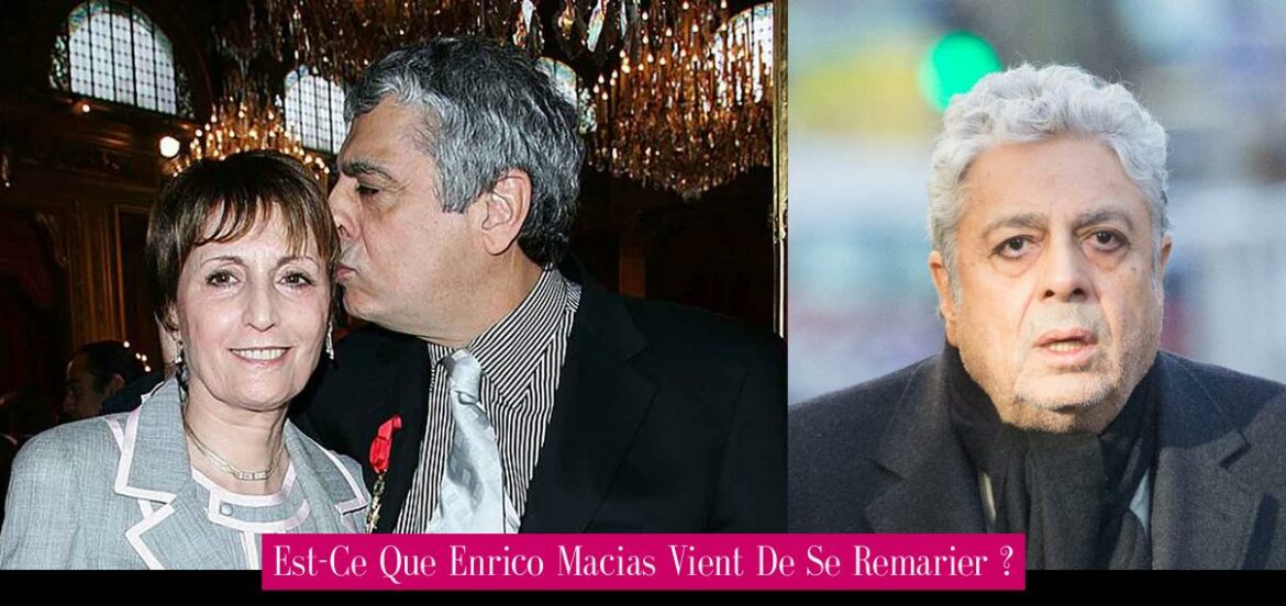 est-ce-que-enrico-macias-vient-de-se-remarier