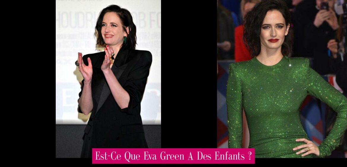 est-ce-que-eva-green-a-des-enfants