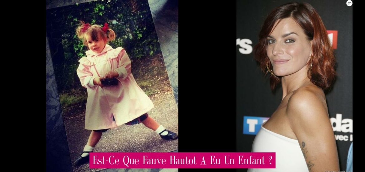 est-ce-que-fauve-hautot-a-eu-un-enfant