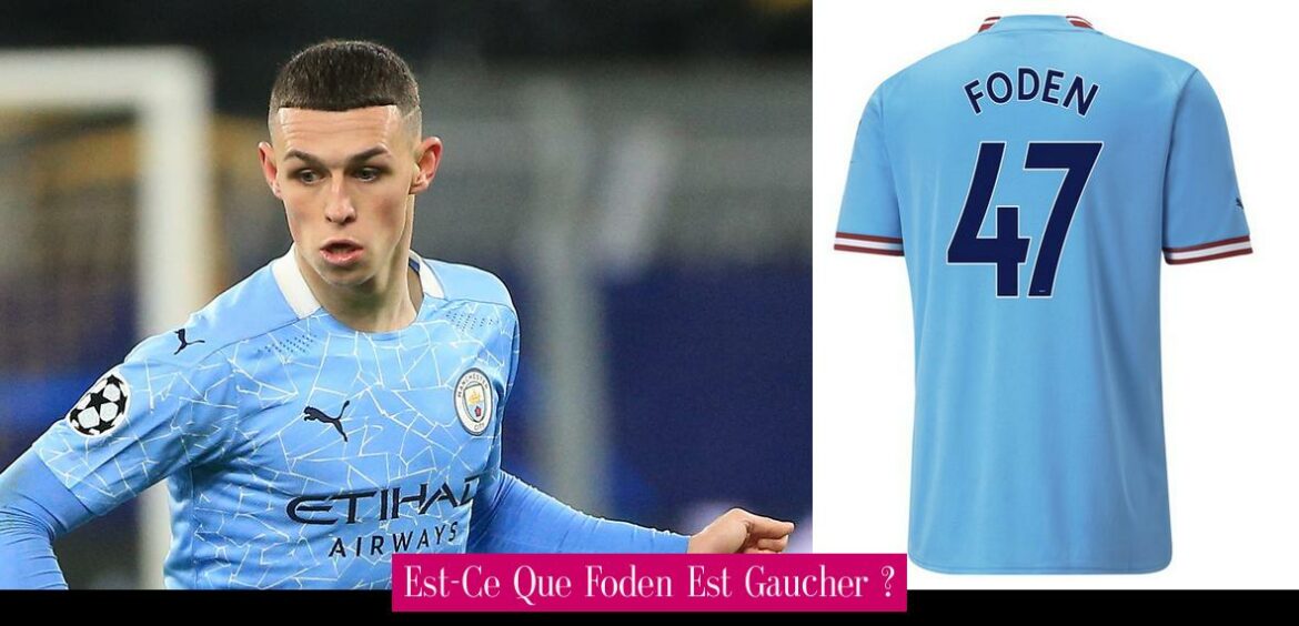 est-ce-que-foden-est-gaucher