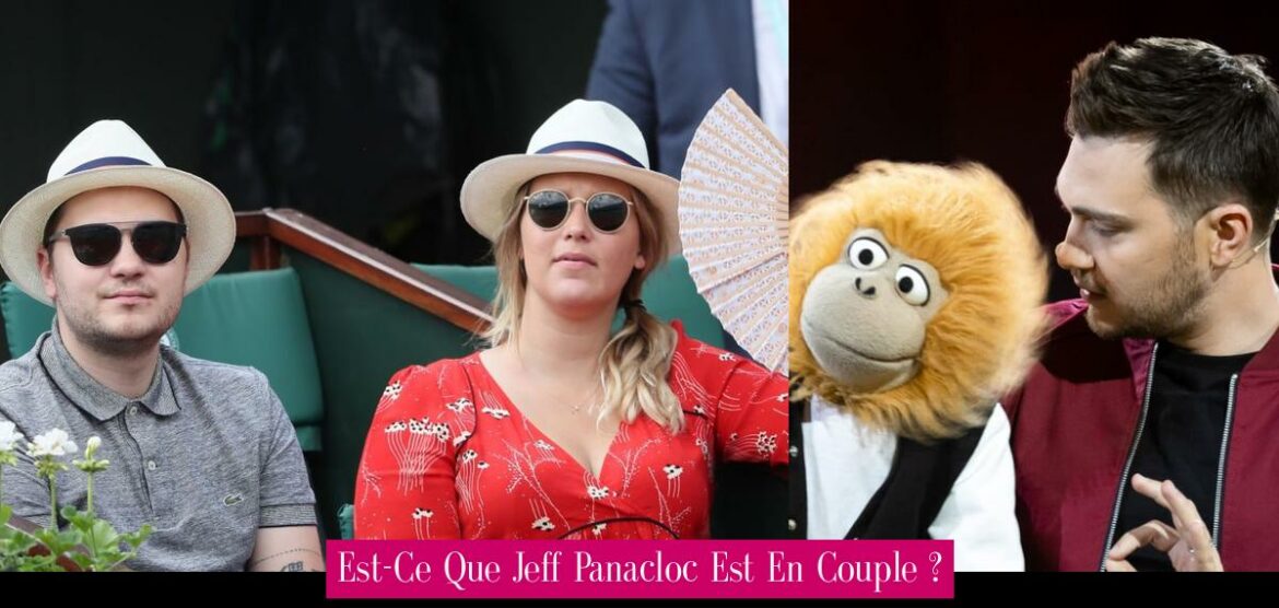 est-ce-que-jeff-panacloc-est-en-couple