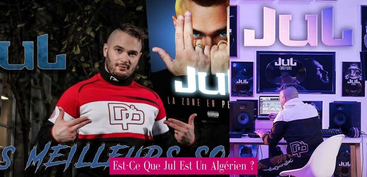 est-ce-que-jul-est-un-algerien
