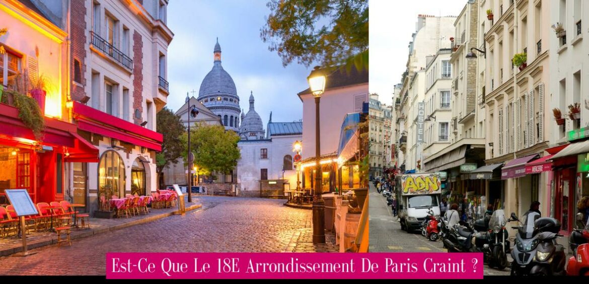 est-ce-que-le-18e-arrondissement-de-paris-craint