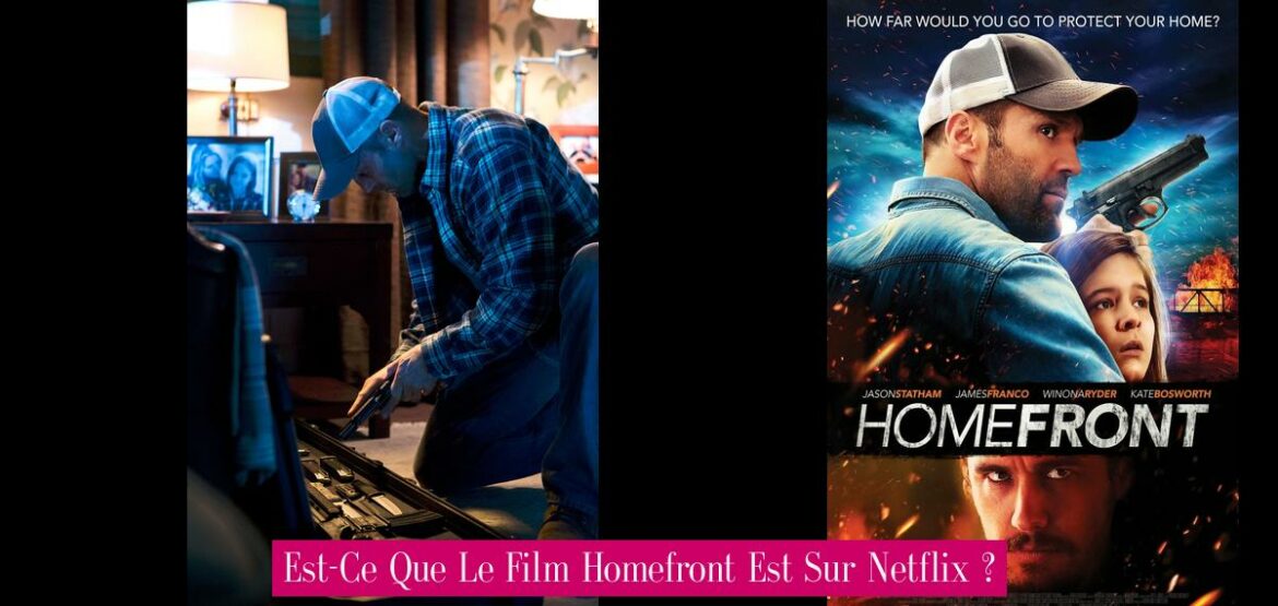 est-ce-que-le-film-homefront-est-sur-netflix