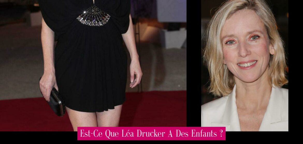 est-ce-que-lea-drucker-a-des-enfants