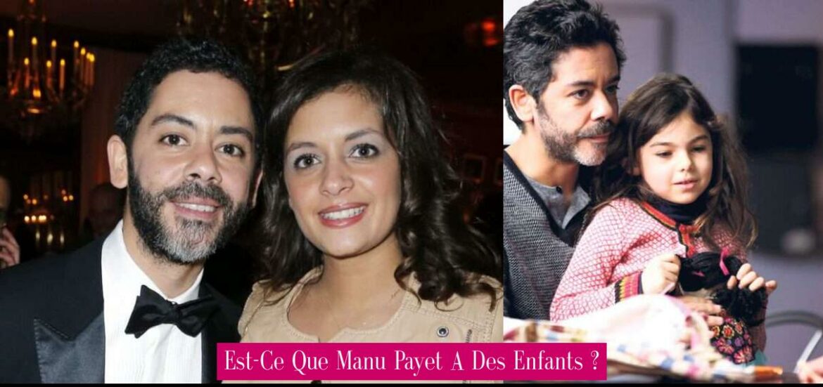 est-ce-que-manu-payet-a-des-enfants