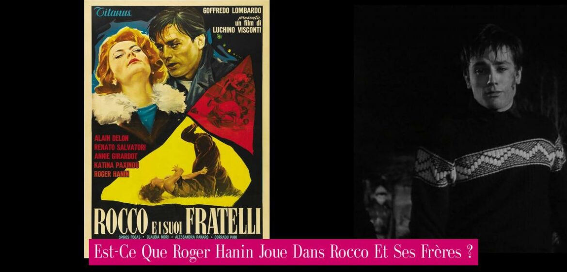 est-ce-que-roger-hanin-joue-dans-rocco-et-ses-freres