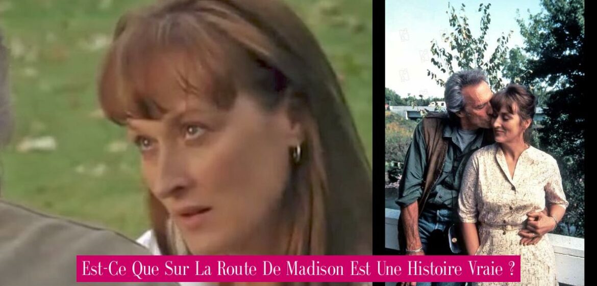 est-ce-que-sur-la-route-de-madison-est-une-histoire-vraie