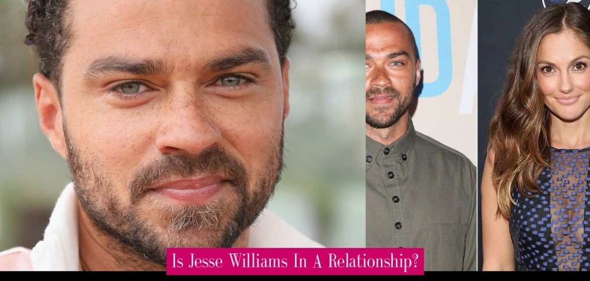 is-jesse-williams-in-a-relationship