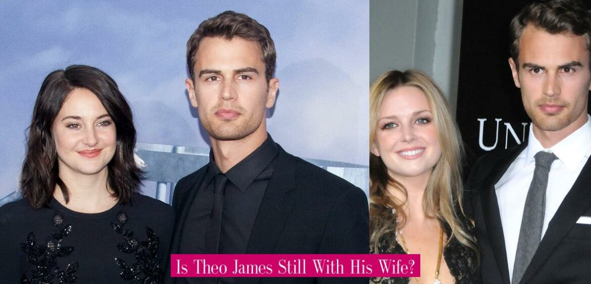 is-theo-james-still-with-his-wife