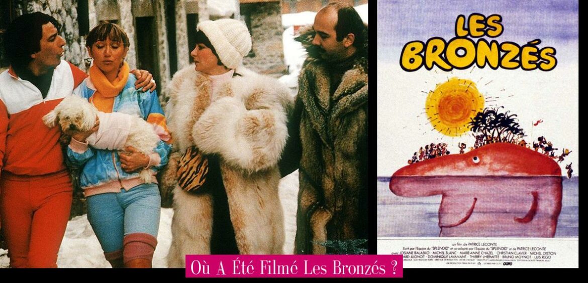 ou-a-ete-filme-les-bronzes