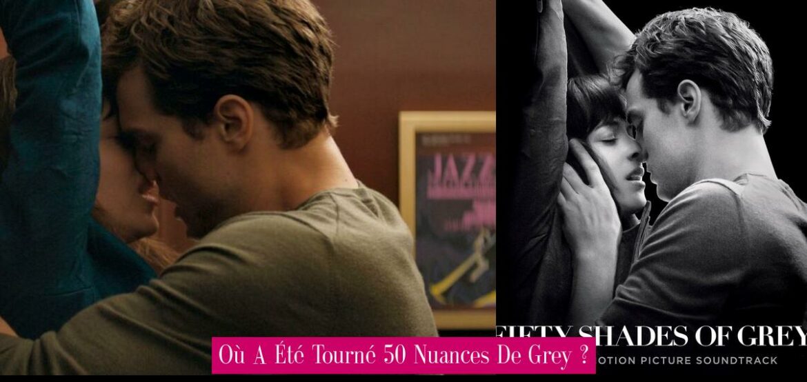 ou-a-ete-tourne-50-nuances-de-grey