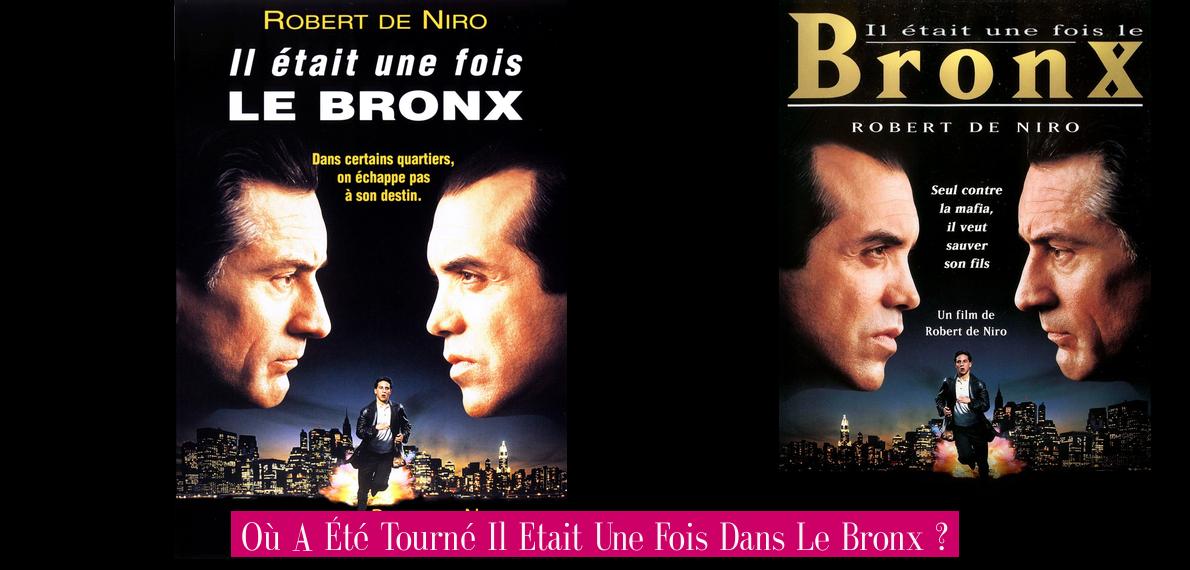 Où A Été Tourné Il Etait Une Fois Dans Le Bronx ? - Revue Stars