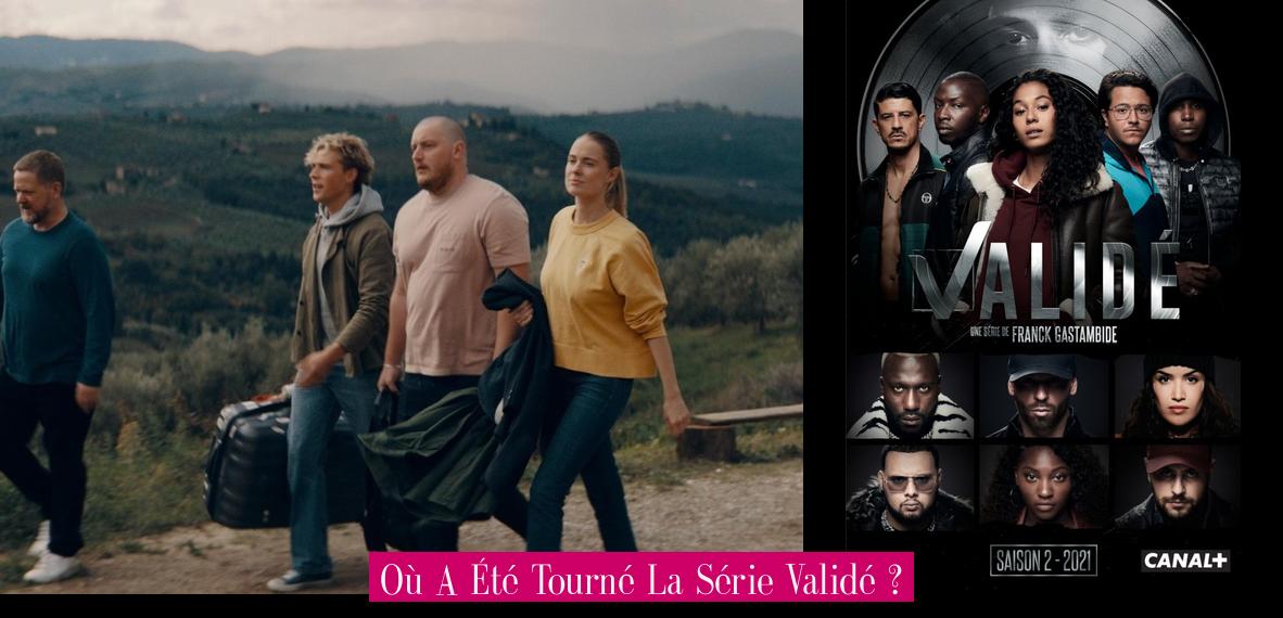 Où A Été Tourné La Série Validé ? - Revue Stars — Nouvelles