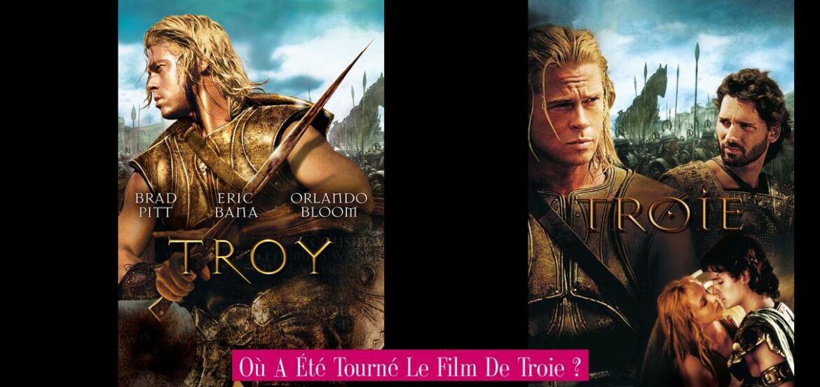 ou-a-ete-tourne-le-film-de-troie