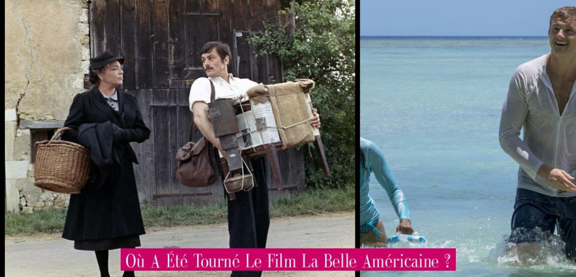 ou-a-ete-tourne-le-film-la-belle-americaine