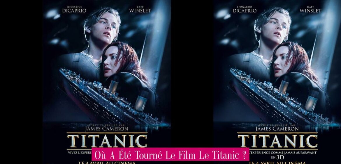 ou-a-ete-tourne-le-film-le-titanic