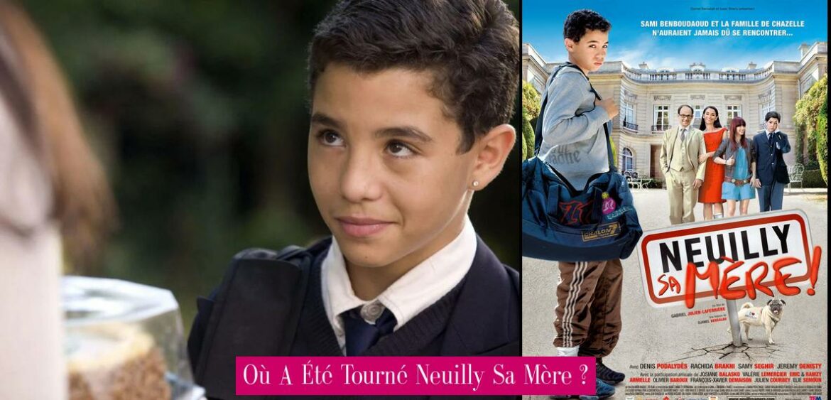 ou-a-ete-tourne-neuilly-sa-mere