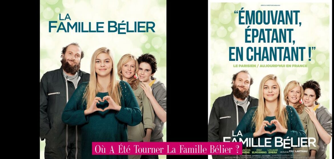 ou-a-ete-tourner-la-famille-belier