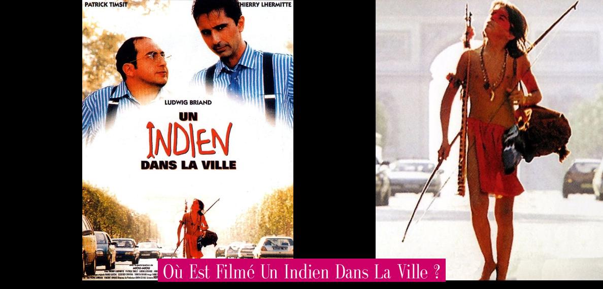Où Est Filmé Un Indien Dans La Ville ? - Revue Stars — Nouvelles
