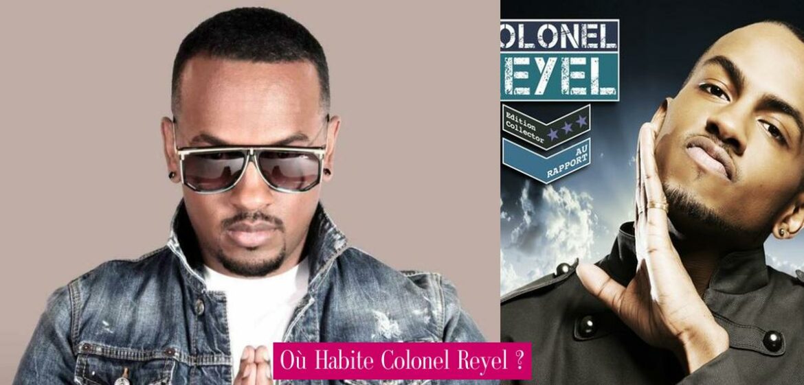 ou-habite-colonel-reyel